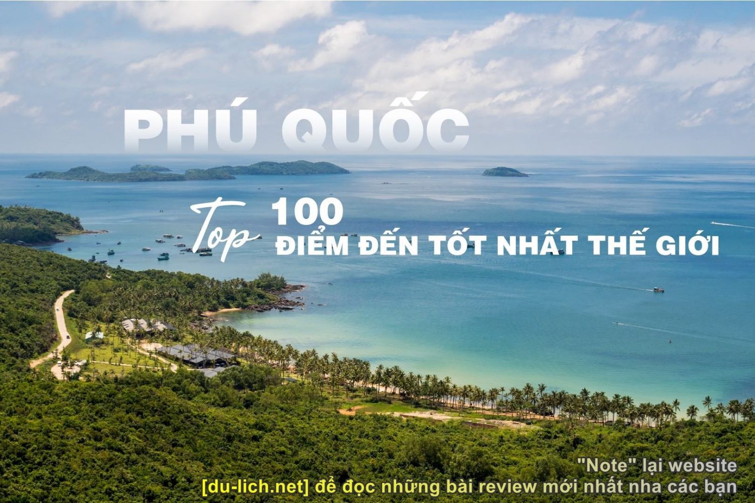 Review 26 địa điểm du lịch Phú Quốc mới ở Nam đảo + Bắc đảo nên check-in ngay